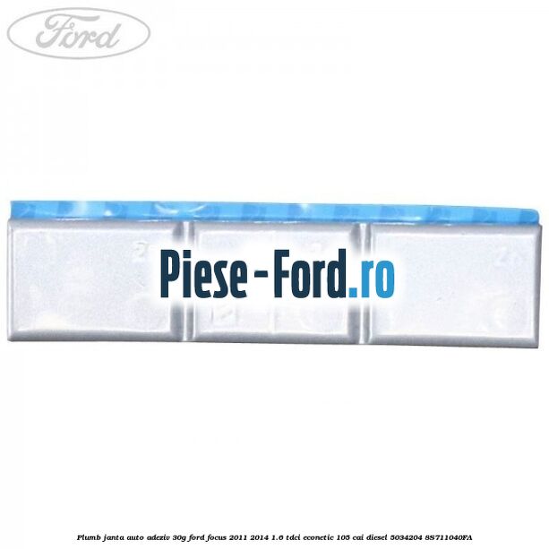 Plumb janta auto-adeziv, 30G Ford Focus 2011-2014 1.6 TDCi ECOnetic 105 cai diesel #1E38681AC4