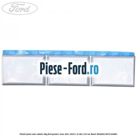 Plumb janta auto-adeziv, 30G Ford Grand C-Max 2011-2015 1.6 TDCi 115 cai diesel