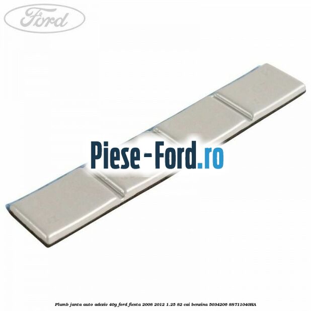 Plumb janta auto-adeziv, 40G Ford Fiesta 2008-2012 1.25 82 cai benzina
