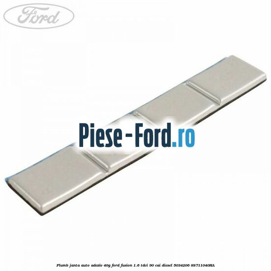 Plumb janta auto-adeziv, 35G Ford Fusion 1.6 TDCi 90 cai diesel