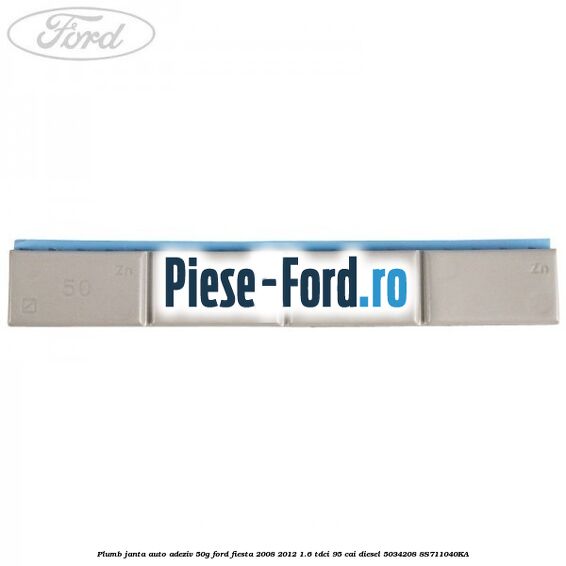 Plumb janta auto-adeziv, 50G Ford Fiesta 2008-2012 1.6 TDCi 95 cai diesel