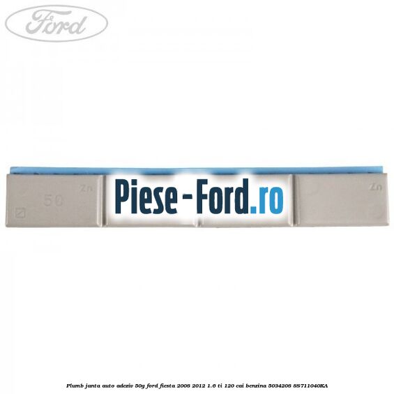 Plumb janta auto-adeziv, 50G Ford Fiesta 2008-2012 1.6 Ti 120 cai benzina