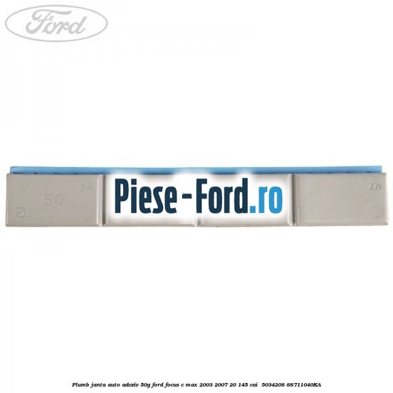 Plumb janta auto-adeziv, 50G Ford Focus C-Max 2003-2007 2.0 145 cai #9E332E515E