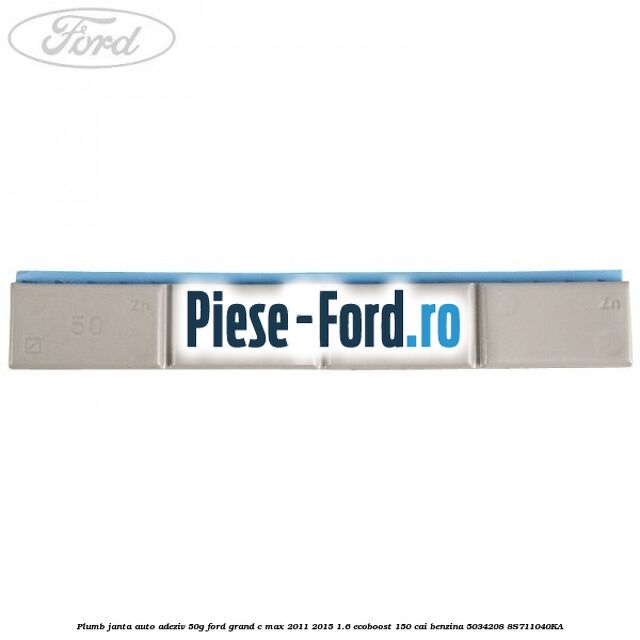 Plumb janta auto-adeziv, 50G Ford Grand C-Max 2011-2015 1.6 EcoBoost 150 cai benzina