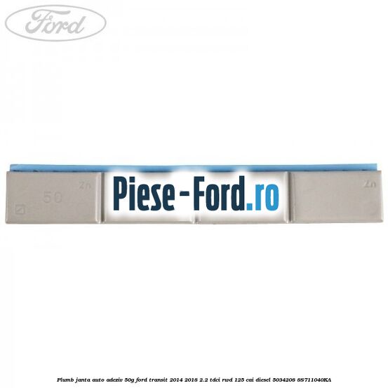 Plumb janta auto-adeziv, 45G Ford Transit 2014-2018 2.2 TDCi RWD 125 cai diesel