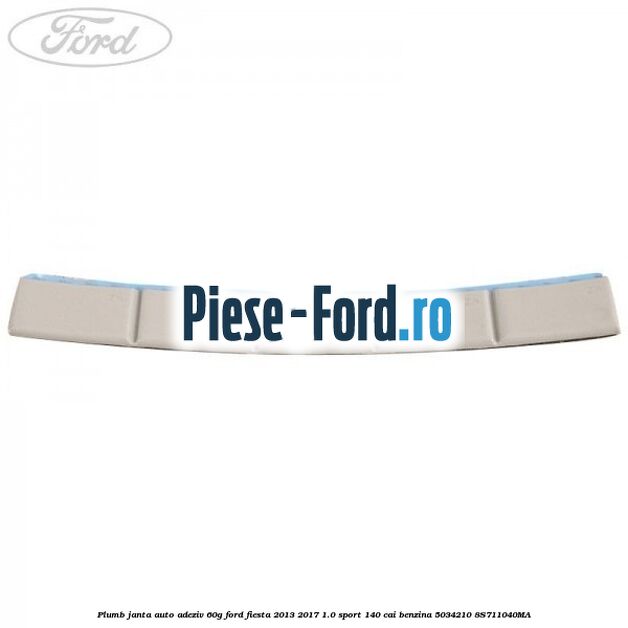 Plumb janta auto-adeziv, 60G Ford Fiesta 2013-2017 1.0 Sport 140 cai benzina #0EDE5E4FFD