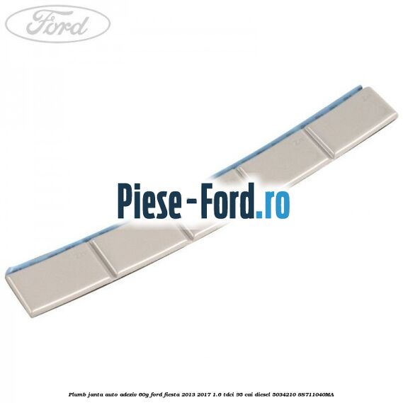 Plumb janta auto-adeziv, 60G Ford Fiesta 2013-2017 1.6 TDCi 95 cai diesel