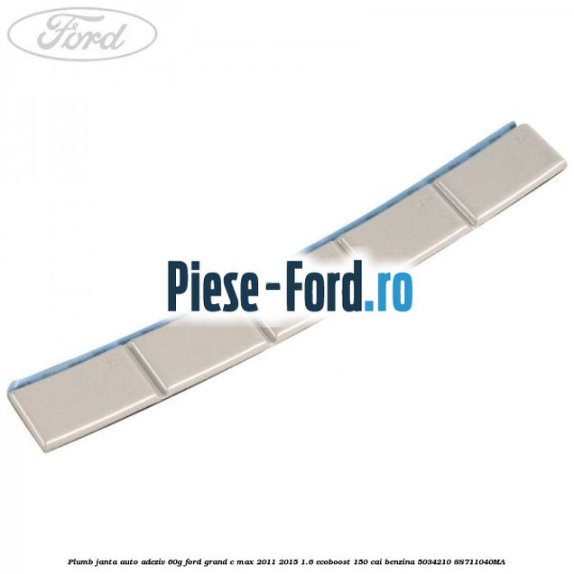 Plumb janta auto-adeziv, 60G Ford Grand C-Max 2011-2015 1.6 EcoBoost 150 cai benzina