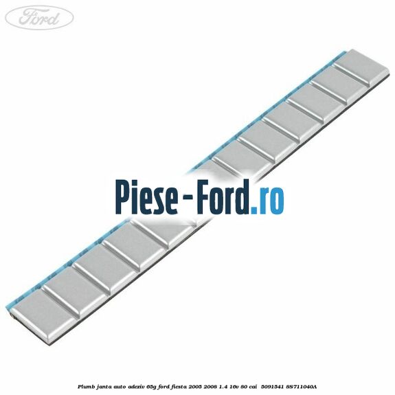 Plumb janta auto-adeziv, 65G Ford Fiesta 2005-2008 1.4 16V 80 cai  #5791875FC1