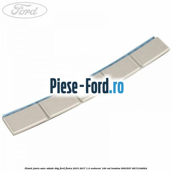Plumb janta auto-adeziv, 80G Ford Fiesta 2013-2017 1.0 EcoBoost 100 cai benzina
