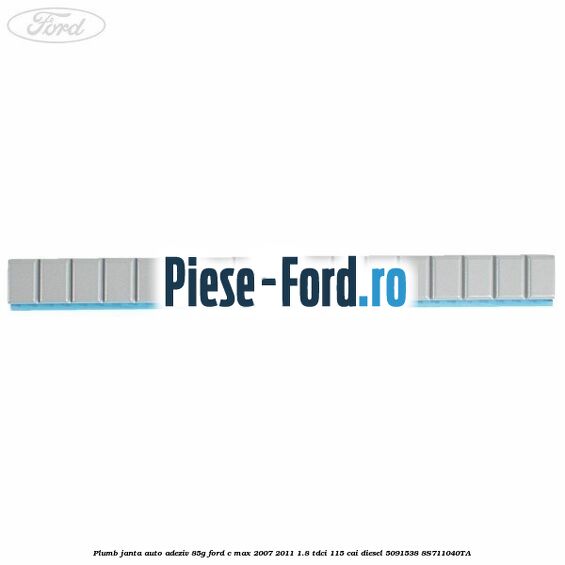 Plumb janta auto-adeziv, 85G Ford C-Max 2007-2011 1.8 TDCi 115 cai diesel #F9130CE7BD