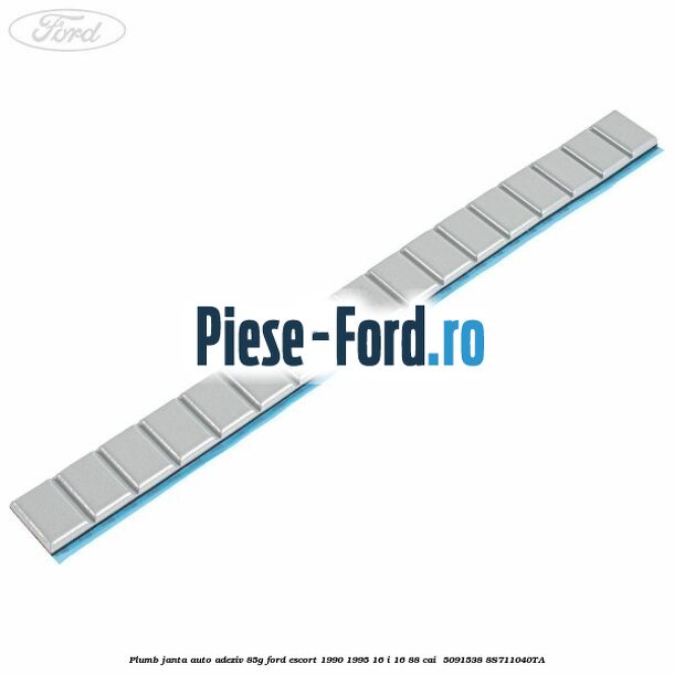 Plumb janta auto-adeziv, 85G Ford Escort 1990-1995 1.6 i 16 88 cai #46583E3542