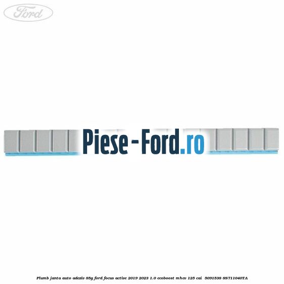 Plumb janta auto-adeziv, 85G Ford Focus Active 2019-2023 1.0 EcoBoost mHEV 125 cai  #EB76386A78