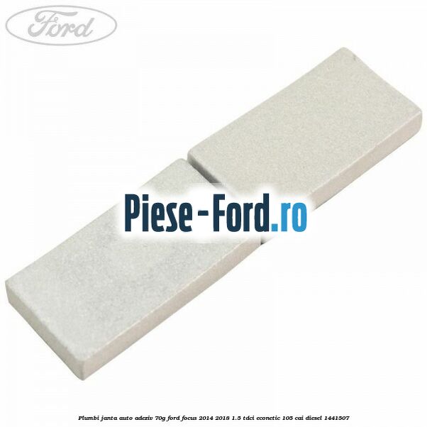Plumbi janta auto-adeziv, 70g Ford Focus 2014-2018 1.5 TDCi ECOnetic 105 cai #761C96E9E8
