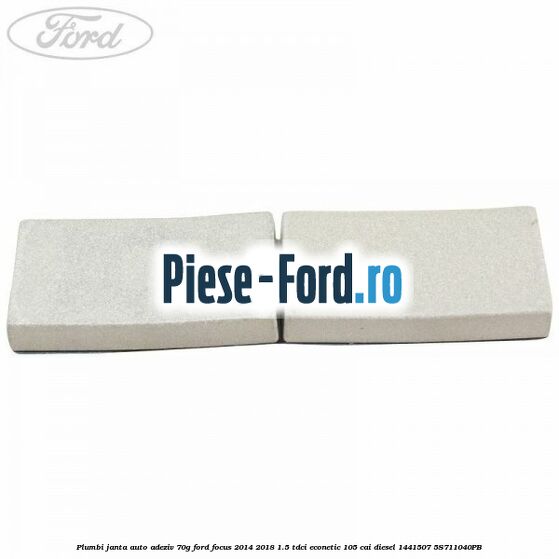 Plumbi janta auto-adeziv, 70g Ford Focus 2014-2018 1.5 TDCi ECOnetic 105 cai diesel #761C96E9E8