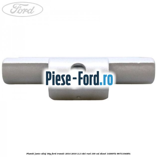 Plumbi jante aliaj, 25g Ford Transit 2014-2018 2.2 TDCi RWD 100 cai diesel