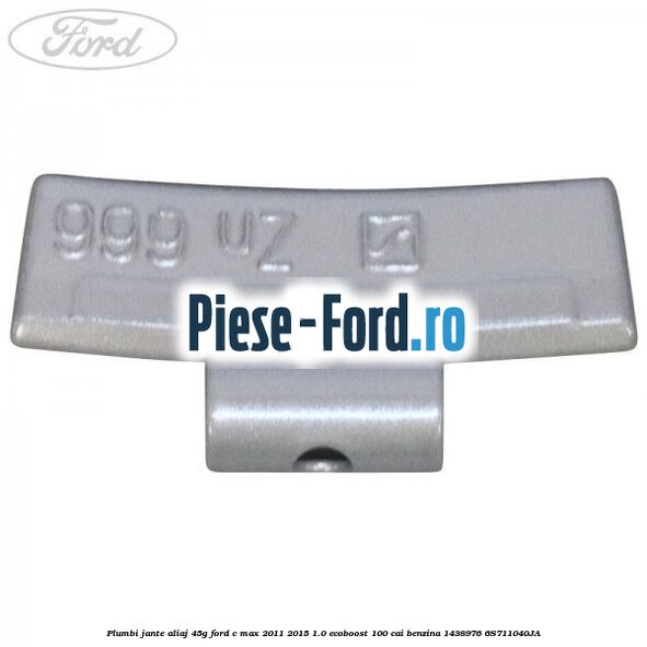 Plumbi jante aliaj, 40g Ford C-Max 2011-2015 1.0 EcoBoost 100 cai benzina