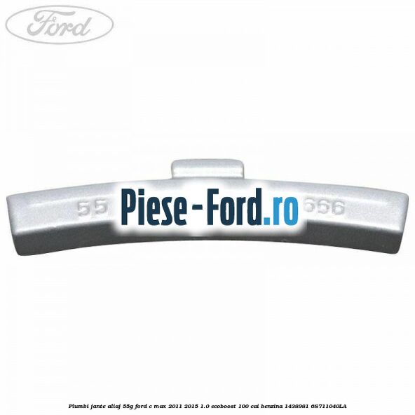 Plumbi jante aliaj, 55g Ford C-Max 2011-2015 1.0 EcoBoost 100 cai benzina
