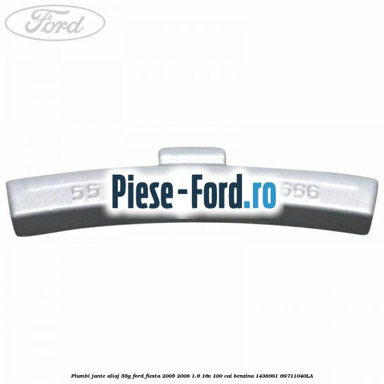 Plumbi jante aliaj, 55g Ford Fiesta 2005-2008 1.6 16V 100 cai benzina