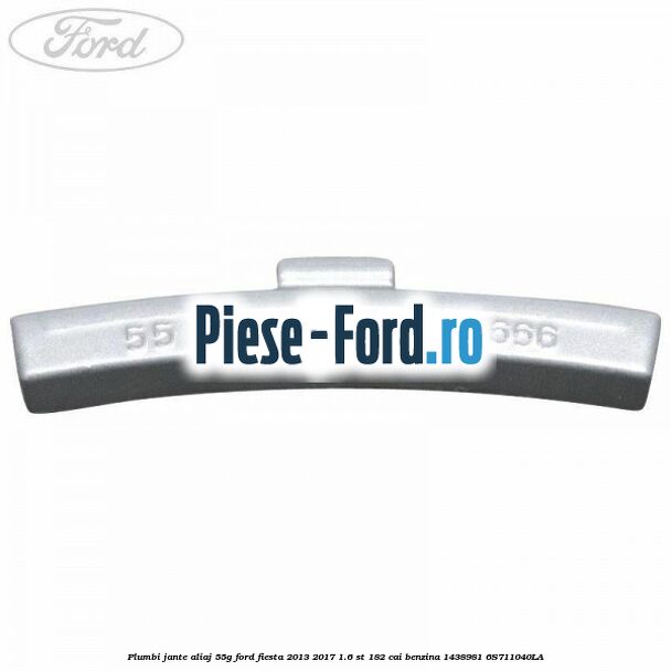Plumbi jante aliaj, 55g Ford Fiesta 2013-2017 1.6 ST 182 cai benzina
