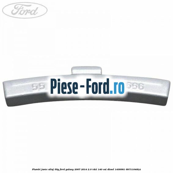 Plumbi jante aliaj, 55g Ford Galaxy 2007-2014 2.0 TDCi 140 cai diesel