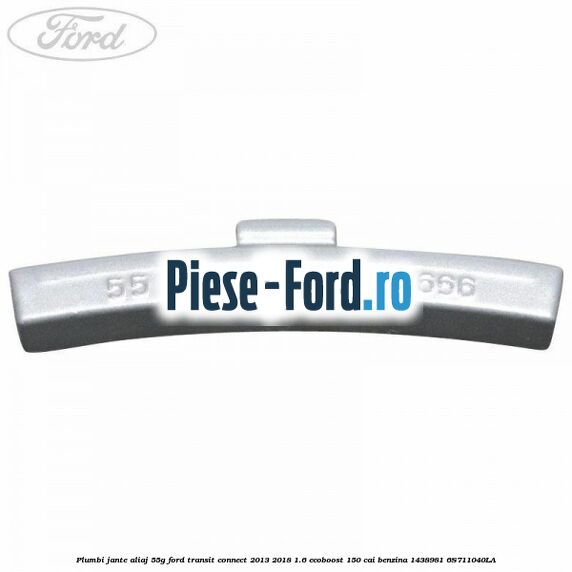 Plumbi jante aliaj, 55g Ford Transit Connect 2013-2018 1.6 EcoBoost 150 cai benzina