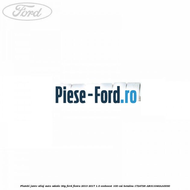Plumbi jante aliaj auto-adeziv, 25g Ford Fiesta 2013-2017 1.0 EcoBoost 100 cai benzina