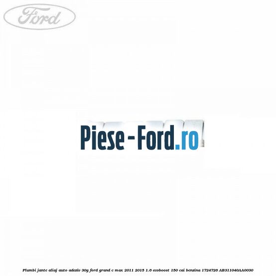 Plumbi jante aliaj auto-adeziv, 30g Ford Grand C-Max 2011-2015 1.6 EcoBoost 150 cai benzina