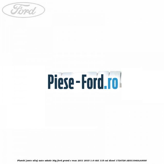 Plumbi jante aliaj auto-adeziv, 30g Ford Grand C-Max 2011-2015 1.6 TDCi 115 cai diesel