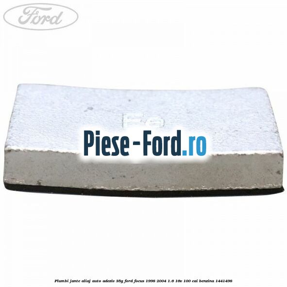 Plumbi jante aliaj auto-adeziv, 35g Ford Focus 1998-2004 1.6 16V 100 cai #DC94B2A140 Plumbi jante aliaj auto-adeziv, 35g Ford Focus 1998-2004 1.6 16V 100 cai benzina #DC94B2A140