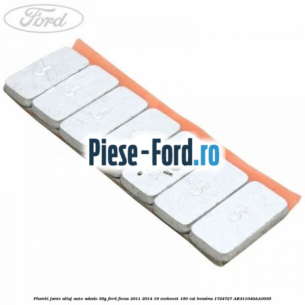 Plumbi jante aliaj auto-adeziv, 35g Ford Focus 2011-2014 1.6 EcoBoost 150 cai #E475E22A13 Plumbi jante aliaj auto-adeziv, 35g Ford Focus 2011-2014 1.6 EcoBoost 150 cai #E475E22A13
