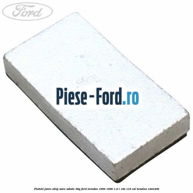 Plumbi jante aliaj auto-adeziv, 35g Ford Mondeo 1993-1996 1.8 i 16V 115 cai #E24F344BE0