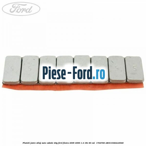 Plumbi jante aliaj auto-adeziv, 40g Ford Fiesta 2005-2008 1.4 16V 80 cai  #A5E5E51B1B