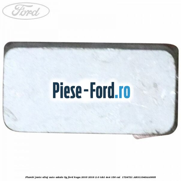 Plumbi jante aliaj auto-adeziv, 5g Ford Kuga 2016-2018 2.0 TDCi 4x4 150 cai  #C07CD82DAE