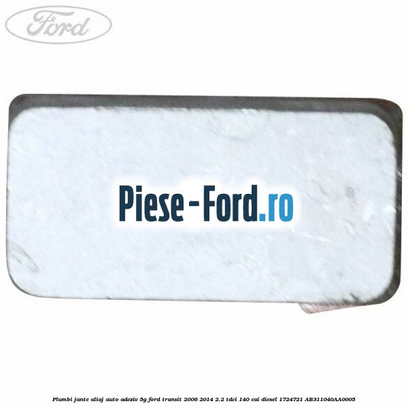 Plumbi jante aliaj auto-adeziv, 5g Ford Transit 2006-2014 2.2 TDCi 140 cai diesel #A326BC8B8E