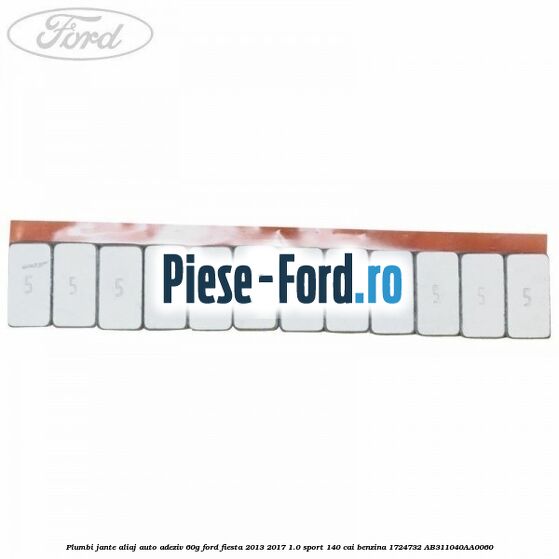 Plumbi jante aliaj auto-adeziv, 60g Ford Fiesta 2013-2017 1.0 Sport 140 cai benzina #E17E3ACEC8