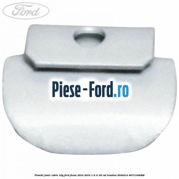 Plumbi jante tabla, 10g Ford Focus 2014-2018 1.6 Ti 85 cai benzina