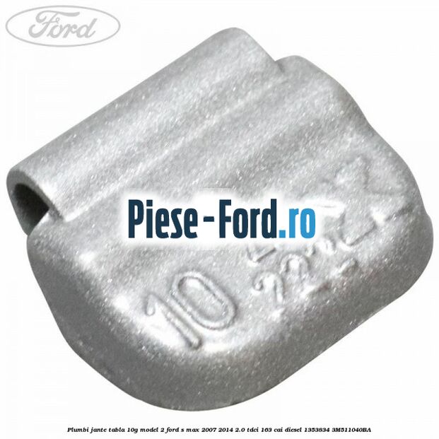 Plumbi jante tabla, 10g model 2 Ford S-Max 2007-2014 2.0 TDCi 163 cai diesel