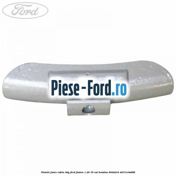 Plumbi jante tabla, 30g Ford Fusion 1.25 75 cai benzina #78E3B5C860