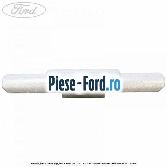 Plumbi jante tabla, 30g Ford S-Max 2007-2014 2.5 ST 220 cai benzina