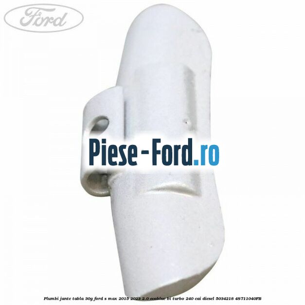 Plumbi jante tabla, 30g Ford S-Max 2015-2023 2.0 EcoBlue Bi-Turbo 240 cai diesel #14097A97BB