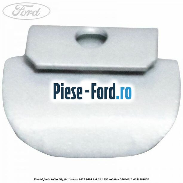 Plumbi jante tabla, 30g Ford S-Max 2007-2014 2.0 TDCi 136 cai diesel