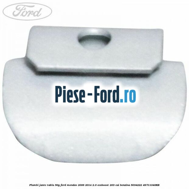 Plumbi jante tabla, 45g Ford Mondeo 2008-2014 2.0 EcoBoost 203 cai benzina