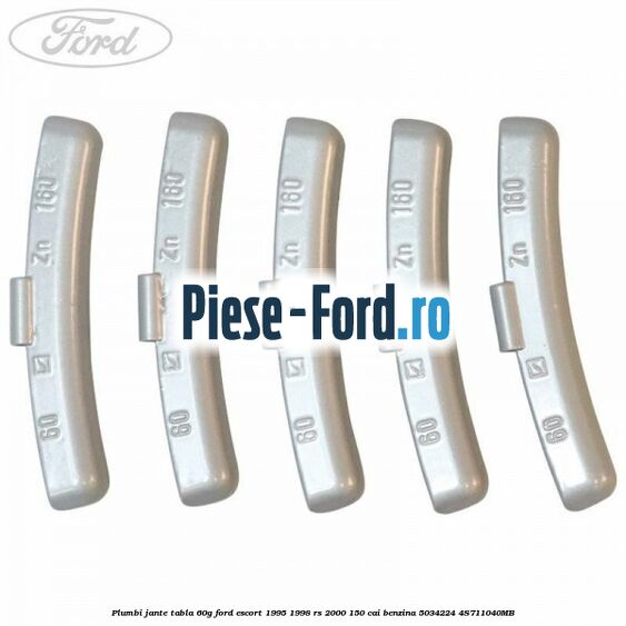 Plumbi jante tabla, 60g Ford Escort 1995-1998 RS 2000 150 cai benzina #5303C28074