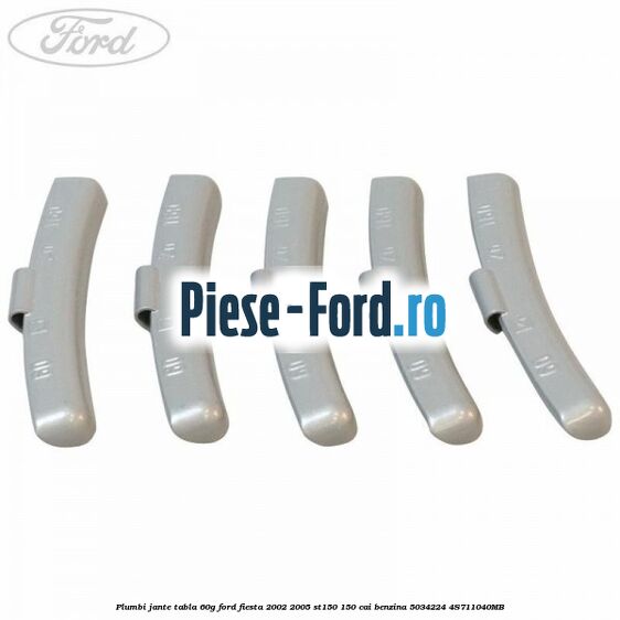Plumbi jante tabla, 60g Ford Fiesta 2002-2005 ST150 150 cai benzina #1D39301E48