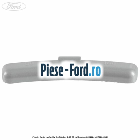 Plumbi jante tabla, 60g Ford Fusion 1.25 75 cai benzina #D96F2C6EF8