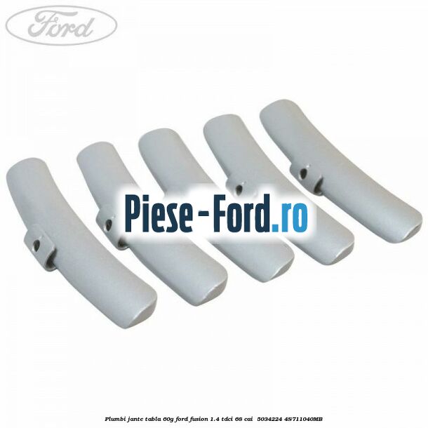 Plumbi jante tabla, 60g Ford Fusion 1.4 TDCi 68 cai  #7E45D8C46C