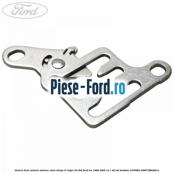 Poarta brat control selector cutie viteza 5 trepte B5/IB5 Ford Ka 1996-2008 1.3 i 49 cai #A9C80A7D09