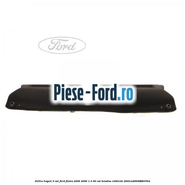 Polita hayon 5 usi Ford Fiesta 2005-2008 1.3 60 cai benzina