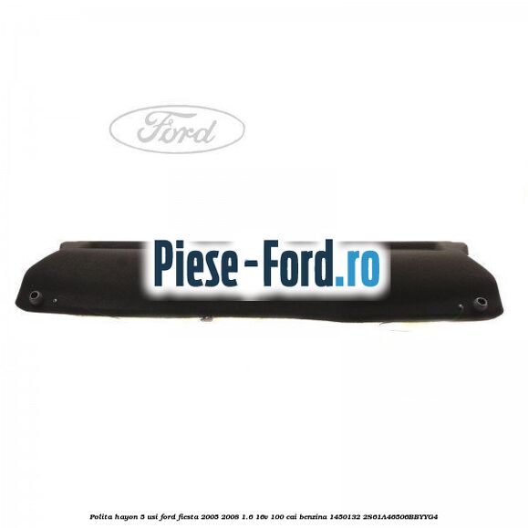 Polita hayon 3 usi Ford Fiesta 2005-2008 1.6 16V 100 cai benzina